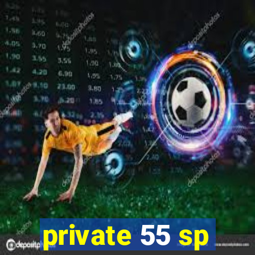 private 55 sp